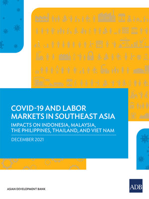 cover image of COVID-19 and Labor Markets in Southeast Asia